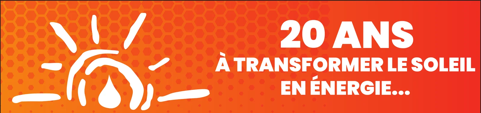 20 ans à transformer le soleil en énergie